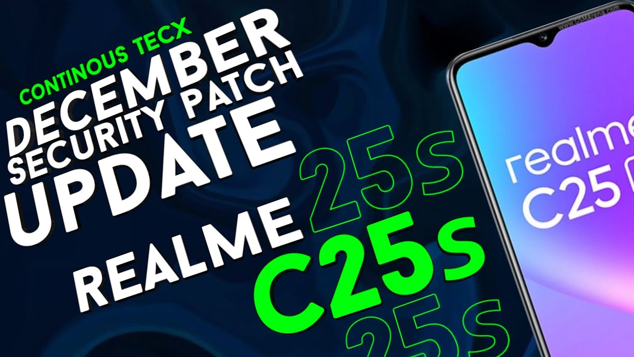 C25s Realme December Security Patch Update 🔥 2022 