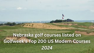 Nebraska golf courses on Golfweek's 2024 Top 200 Modern US Courses list