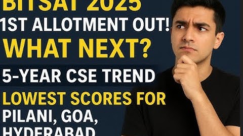BITSAT 2025 1st Allotment Out! What Next? | 5-Year CSE Trend & Lowest Scores #youtube #viral #video