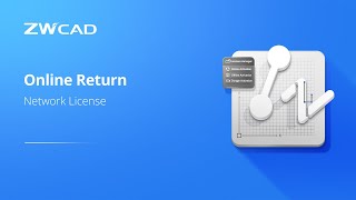 Network License: Online Return | ZWCAD Activation Tutorial