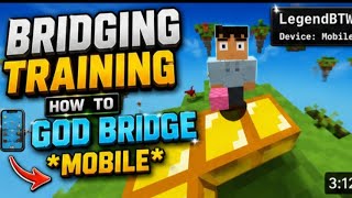 Training Session in Bridging || Tutorial on How to God bridge *MOBILE*