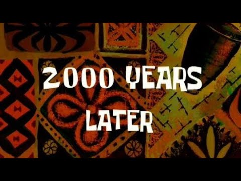 2000 Years Later | Spongebob Time Card 2