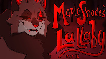 Mapleshade’s Lullaby | A Warriorcats AU MAP | Part 16