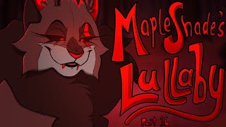 Mapleshade’s Lullaby | A Warriorcats AU MAP | Part 16
