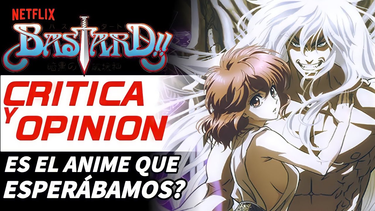 BASTARD! NO ES EL ANIME QUE ESPERÁBAMOS PERO SI EL QUE NECESITABAMOS