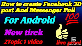 how to create facebook 3d post,and fb messenger poll screenshot 2