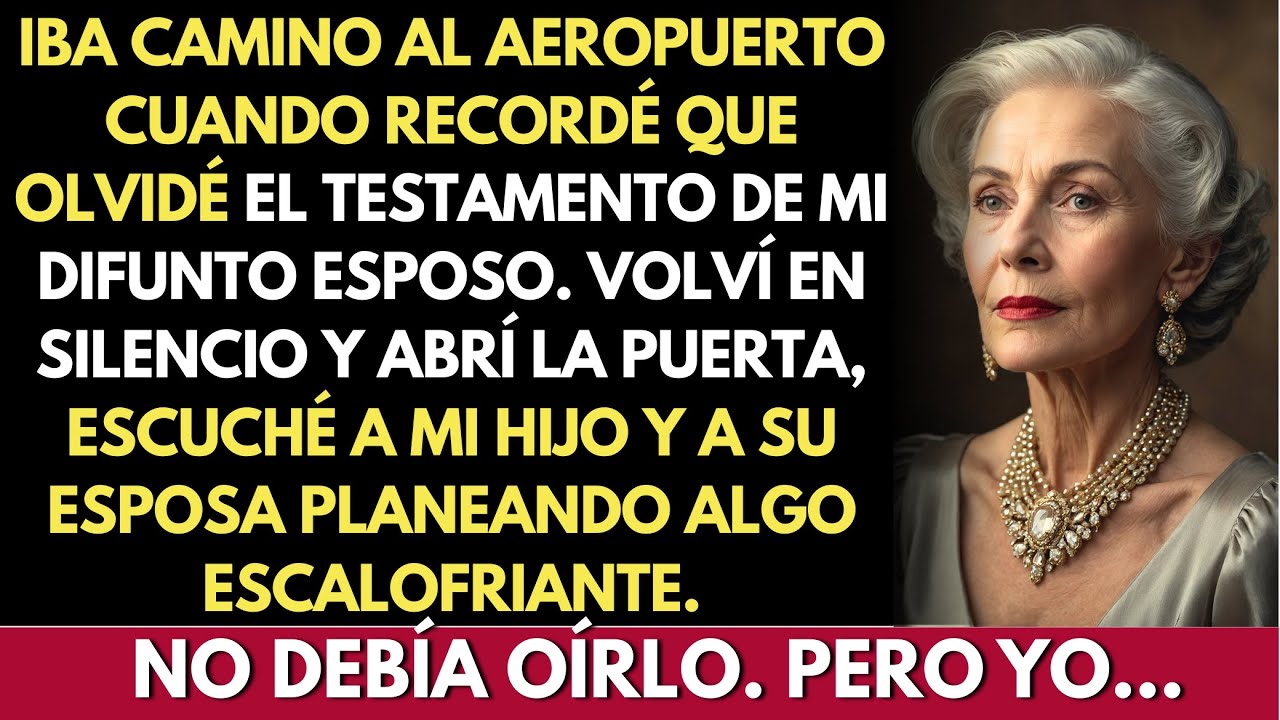 Regresé del aeropuerto por el testamento de mi esposo, pero escuché el plan de mi hijo y su esposa…