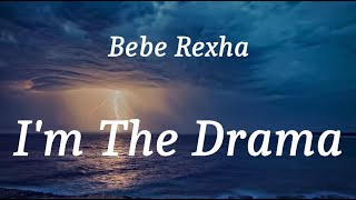 Download lagu Bebe Rexha - I'm The Drama (lyrics)