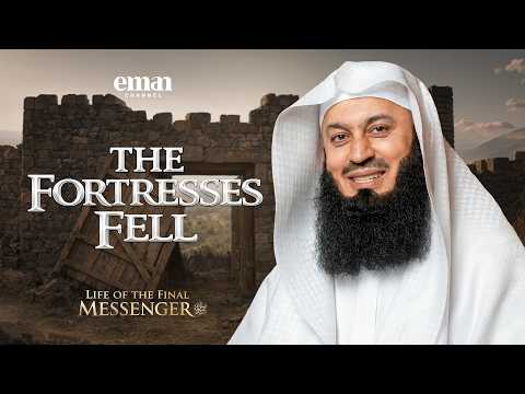 The Battle of Khaybar | Life of the Final Messenger ﷺ | Ep.24 | Mufti Menk | Ramadan Series