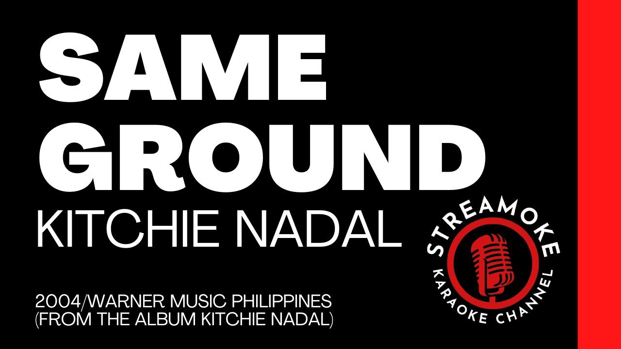 🎵 Same Ground – Kitchie Nadal (Karaoke Version)