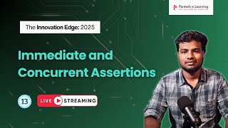 Day 13 – Immediate & Concurrent Assertions.