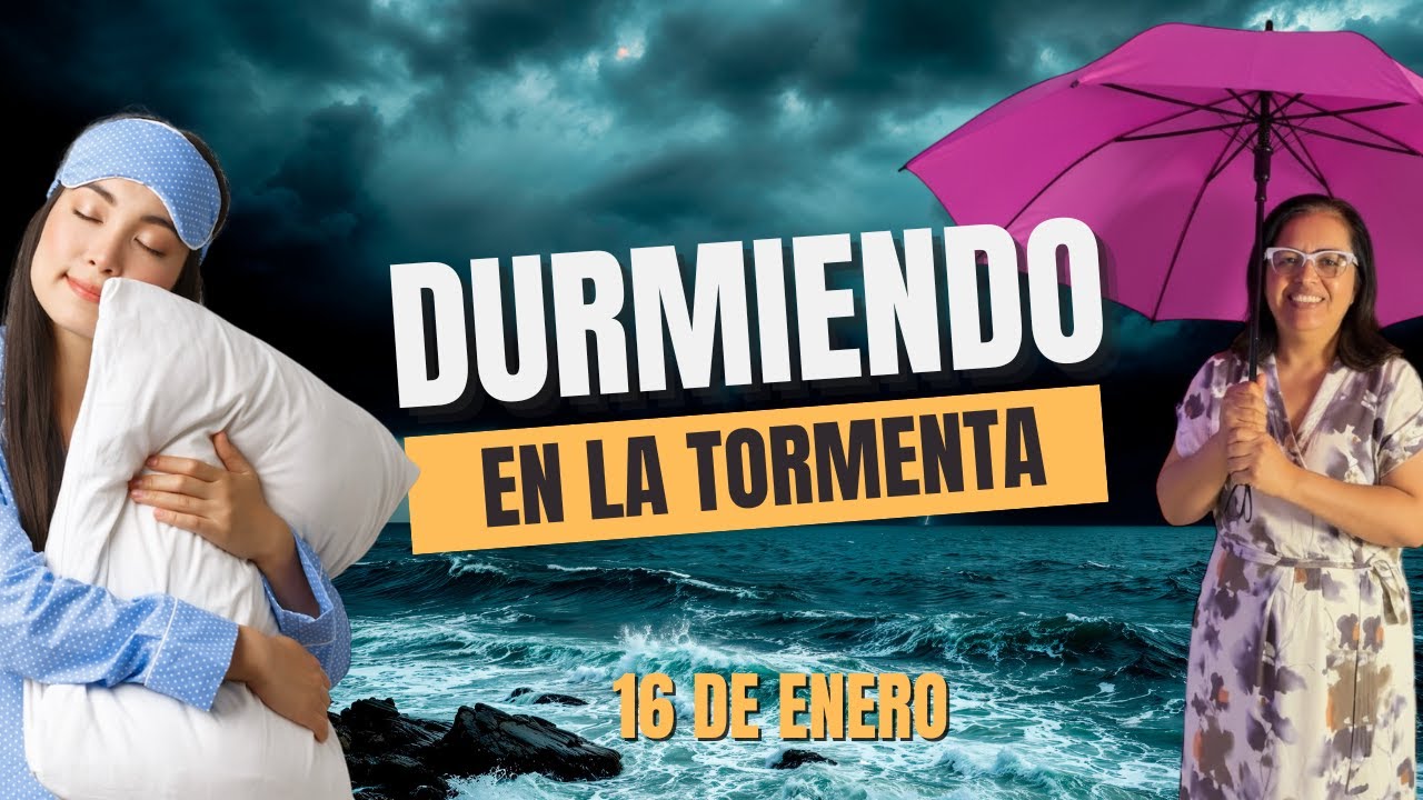Devocional para Mujeres | 16 de Enero | Durmiendo en la Tormenta | Madres de Rodillas