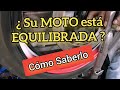 ¿ Su MOTO ESTÁ EQUILIBRADA.?  Como saberlo..!