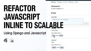 Refactoring Django Network JavaScript: From Messy Inline Scripts to Clean, Scalable Frontend Logic