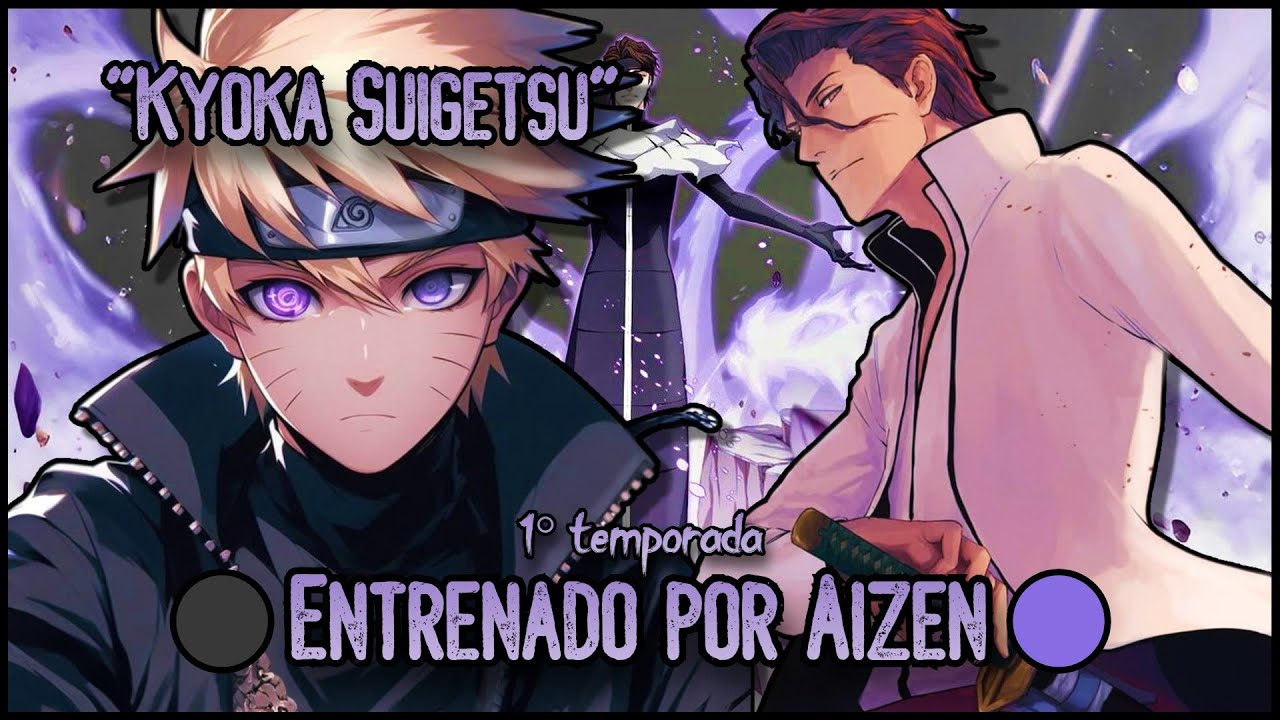 🟣 ¿Y si Naruto era entrenado por Aizen y podía usar sus Técnicas? | NARUTO X BLEACH | 1° Temporada ⚫