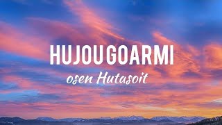 👉LIRIK LAGU TERBARU - OSEN HUTASOIT - HU JOU GOARMI🎊