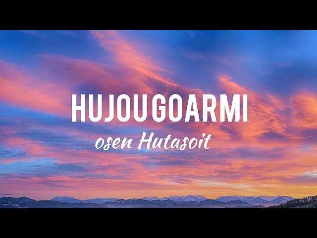 👉LIRIK LAGU TERBARU - OSEN HUTASOIT - HU JOU GOARMI🎊 class=