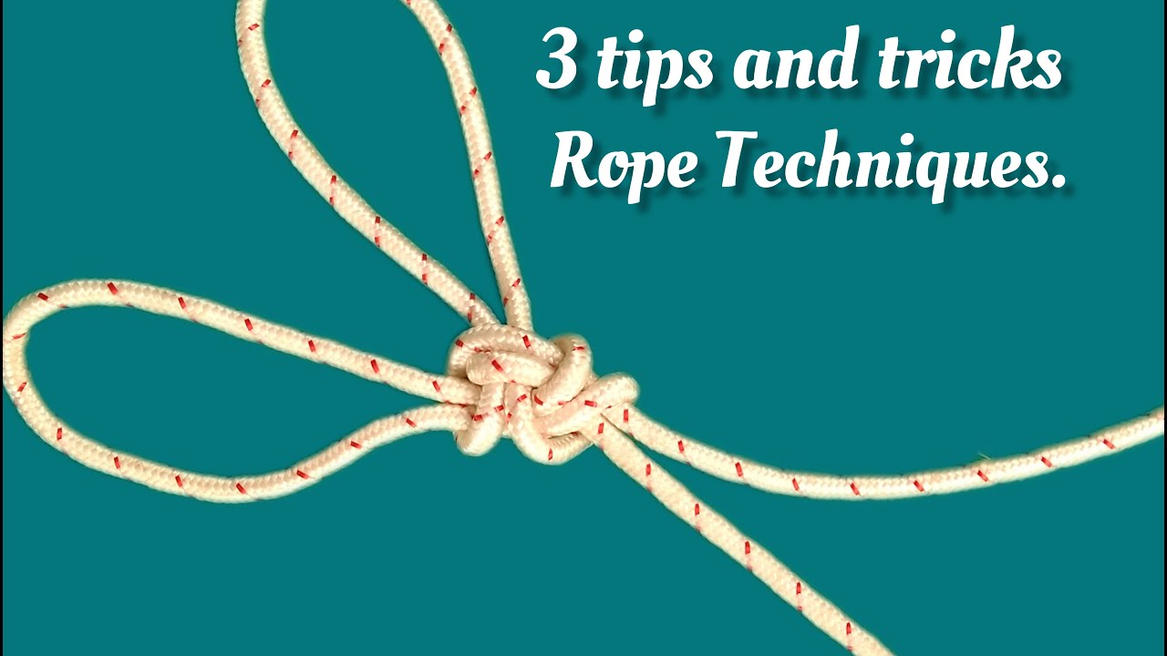 3 TIPS AND TRICKS OF ROPE KNOTS. knots YouTube