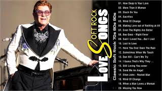 Elton John, Bee Gees, Phil Collins, Rod Stewart, Air Supply - Best Soft Rock Songs Ever