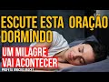 Orao para ouvir dormindo em busca de um milagre