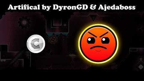 Artifical by DyronGD & Ajedaboss (With coin) - Geometry Dash 2.11