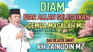 Download Lagu Solusi Menghadapi Masalah Tak Ada Ujung nya - Kh Zainudin Mz MP3