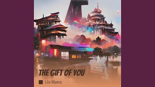 The Gift Of You