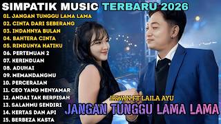 Download Lagu JANGAN TUNGGU LAMA LAMA - CINTA DARI SEBERANG | SIMPATIK | SIMPATIK MUSIC FULL ALBUM TERBARU 2026 MP3