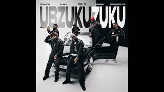 Ubzukuzuku 2.0 路 Ma-E 路 Focalistic 路 Dj MrX 路 Bospianii 路 D HornLifeStyle