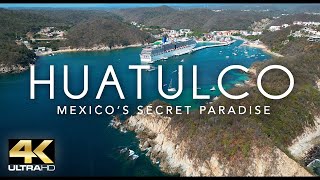 HUATULCO  MEXICO IN 4K (ULTRA HD)