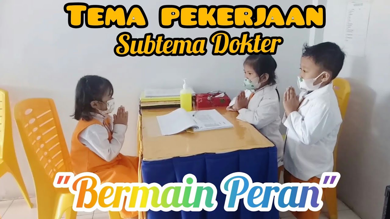 Pembelajaran PAUD dan TK || Tema Pekerjaan Subtema Dokter || Bermain
