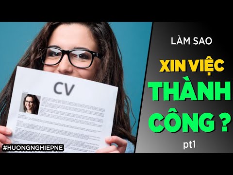 CV - Cover Letter - Làm sao xin việc THÀNH CÔNG ?[HuongNghiepNe] - p1 [Dưa Leo DBTT]