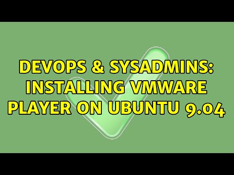 DevOps & SysAdmins: Installing VMware Player on Ubuntu 9.04 (3 Solutions!!)