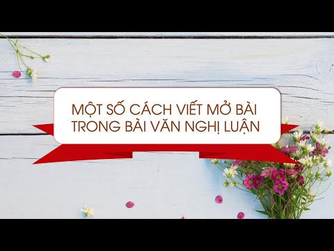 Video Một số cách viết mở bài trong bài văn nghị luận - Ngữ... - youtube