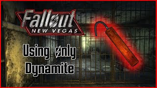 Can you beat Fallout New Vegas with dynamite?