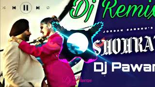 Shohrat Dj Remix (Hard Bass) Full Punjabi Song Jordan Sandhu #djpawan