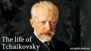 The life of Tchaikovsky (an audio podcast) screenshot 2