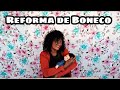 Reforma De Boneco