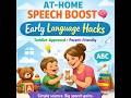 5 Easy Ways to Boost Your Child’s Speech at Home 🗣️✨