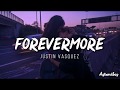 Forevermore by Justin Vasquez (Lyrics)