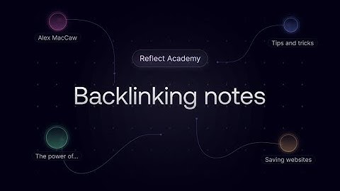 Reflect Academy: The Power of Backlinking