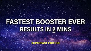 ...the fastest booster ever (results in 2 minutes) superfast subliminal...