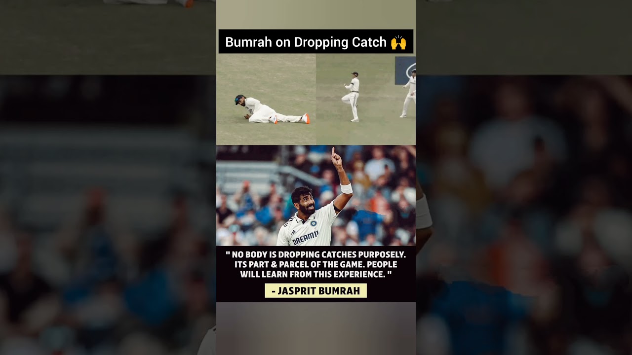 Bumrah speaks on dropped catches 😅