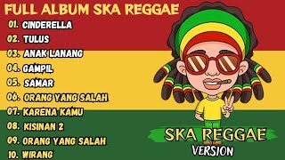 Cinderella Versi Ska Reggae| Full Album Reggae Terbaru 2024