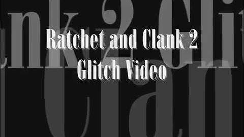 Ratchet and Clank 2 Going Commando Glitch Video