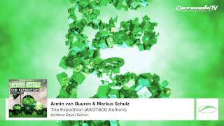 Armin Van Buuren & Markus Schulz - The Expedition (Asot 600 Anthem) (Andrew Rayel Remix)