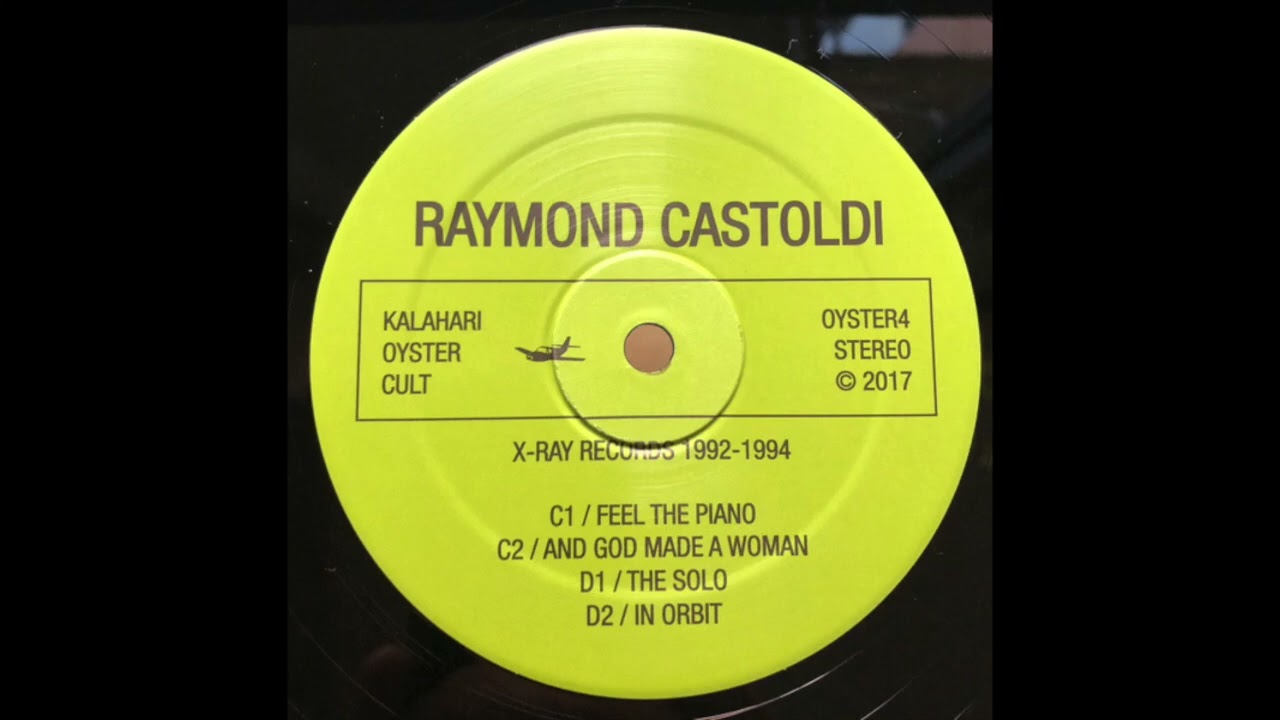 Ray Castoldi  X Ray Records 1992 1994 Feel The Piano