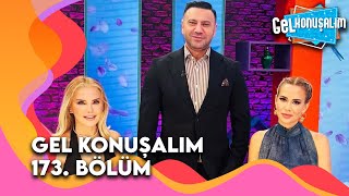 Gel Konuşalım 173. Bölüm 30 Ekim 2025
