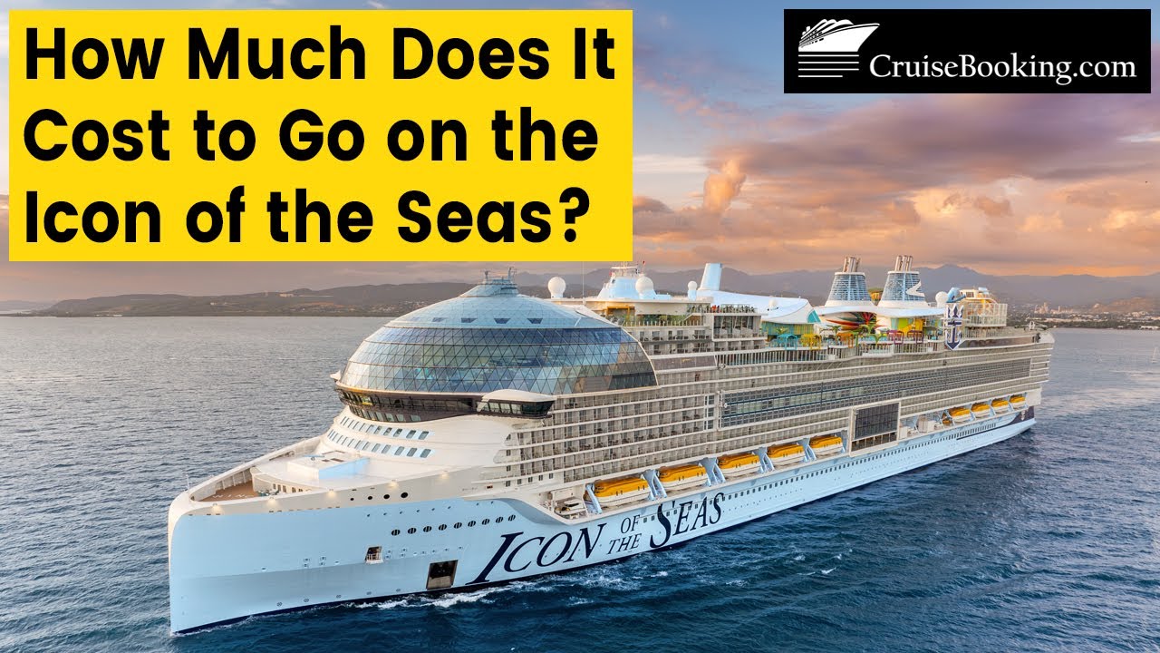 How Much Does It Cost to Go on the Icon of the Seas | CruiseBooking.com | #iconoftheseas