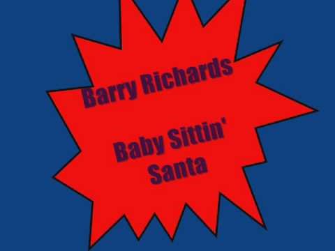 Barry Richards — Barry Richards.....Baby Sittin' Santa